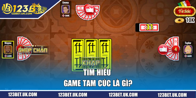 Tìm hiểu game tam cúc là gì?