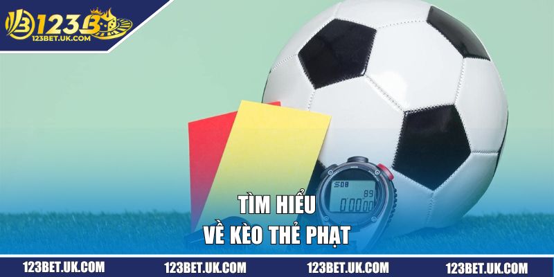 Tìm hiểu về kèo thẻ phạt